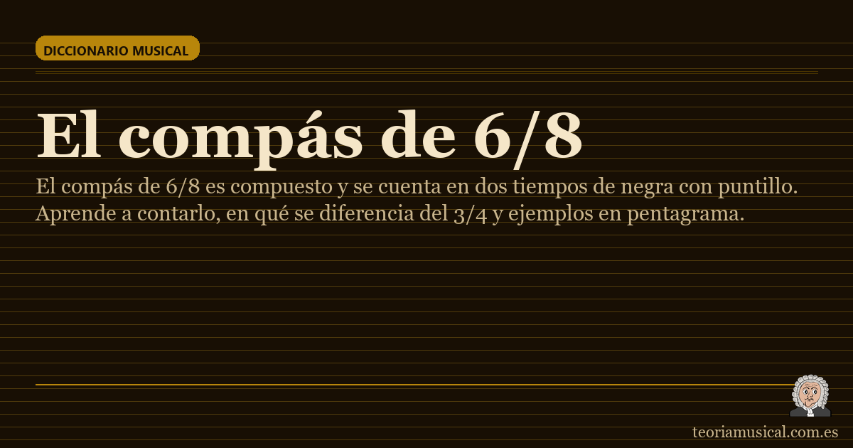 El compás de 6/8: qué es, cómo se cuenta y ejemplos
